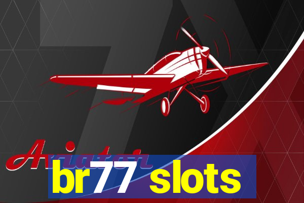 br77 slots